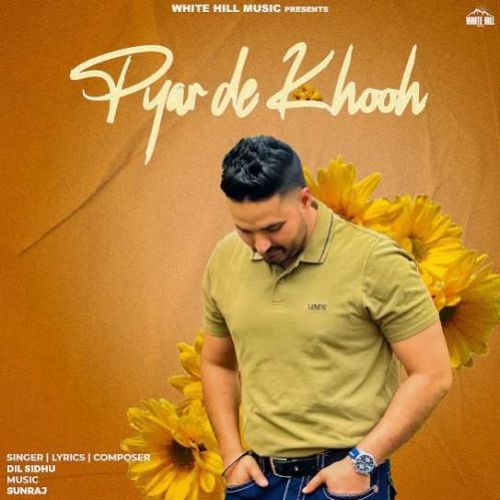 Pyar De Khooh Dil Sidhu mp3 song free download, Pyar De Khooh Dil Sidhu full album