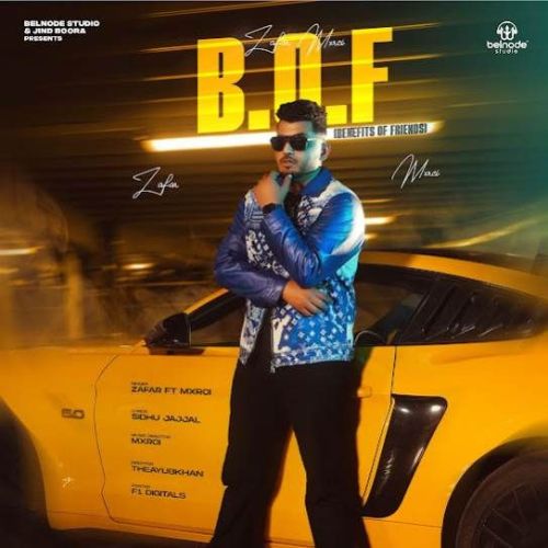 B.O.F (Benefits of Friends) Zafar mp3 song free download, B.O.F (Benefits of Friends) Zafar full album