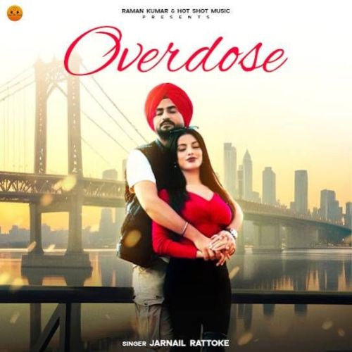 Overdose Jarnail Rattoke mp3 song free download, Overdose Jarnail Rattoke full album