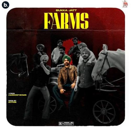 Farms Bukka Jatt mp3 song free download, Farms Bukka Jatt full album