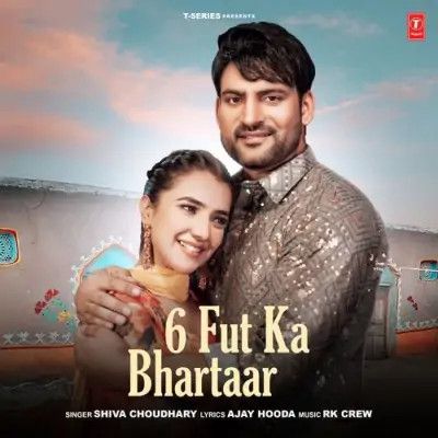 6 Fut Ka Bhartaar Shiva Choudhary mp3 song free download, 6 Fut Ka Bhartaar Shiva Choudhary full album