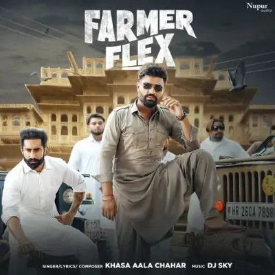 Farmer Flex Khasa Aala Chahar mp3 song free download, Farmer Khasa Aala Chahar full album