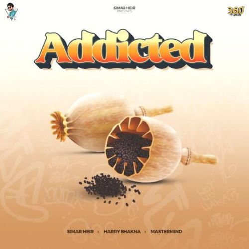 Addicted Simar Heir mp3 song free download, Addicted Simar Heir full album