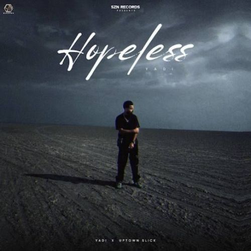 Hopeless Yadi mp3 song free download, Hopeless Yadi full album