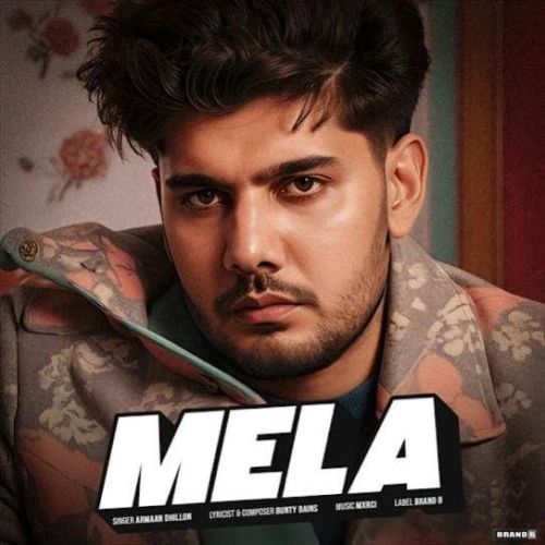 Mela Armaan Dhillon mp3 song free download, Mela Armaan Dhillon full album