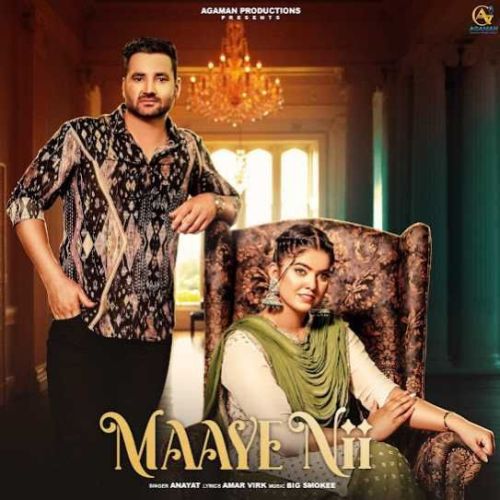 Maaye Nii Anayat mp3 song free download, Maaye Nii Anayat full album