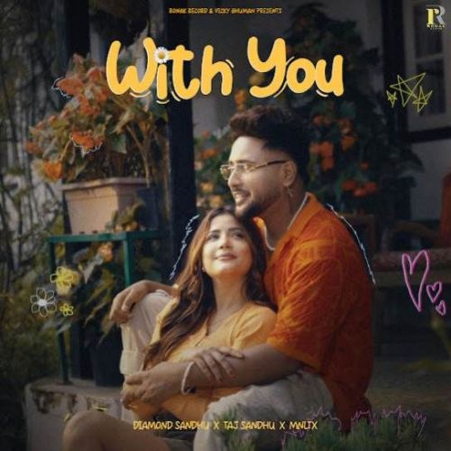 With You Diamond Sandhu mp3 song free download, With You Diamond Sandhu full album