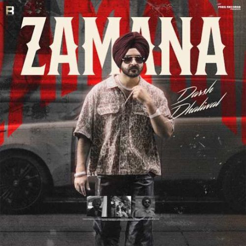 Zamana Darsh Dhaliwal mp3 song free download, Zamana Darsh Dhaliwal full album