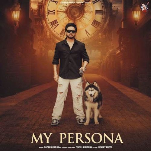 My Persona Fateh Shergill mp3 song free download, My Persona Fateh Shergill full album