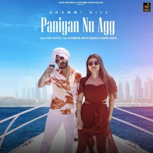 Paniyan Nu Agg Dhammi Gill mp3 song free download, Paniyan Nu Agg Dhammi Gill full album