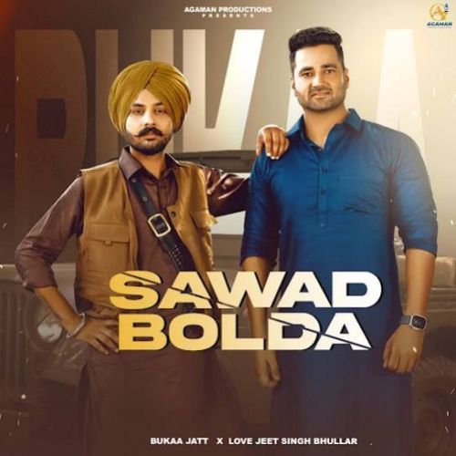 Sawad Bolda Bukka Jatt mp3 song free download, Sawad Bolda Bukka Jatt full album