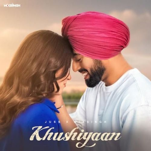 Khushiyaan Juss mp3 song free download, Khushiyaan Juss full album