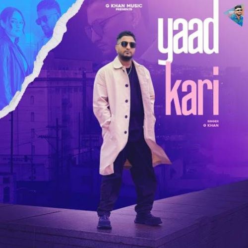 Yaad Kari G Khan mp3 song free download, Yaad Kari G Khan full album