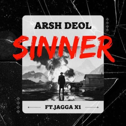 Sinner Arsh Deol mp3 song free download, Sinner Arsh Deol full album