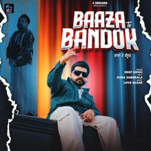 Baaza Te Bandok Deep Sidhu mp3 song free download, Baaza Te Bandok Deep Sidhu full album