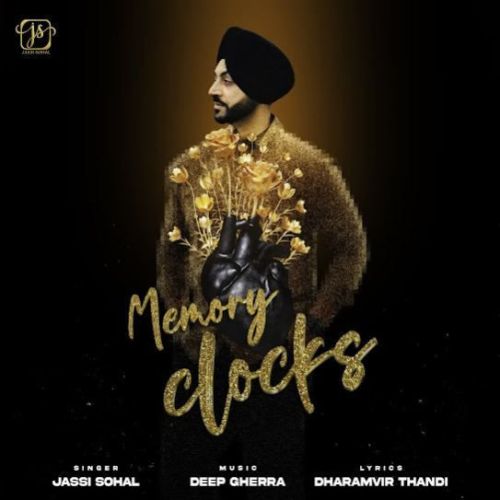 Memory Clocks Jassi Sohal mp3 song free download, Memory Clocks Jassi Sohal full album