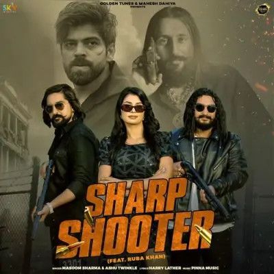 Sharp Shooter Masoom Sharma, Ashu Twinkle mp3 song free download, Sharp Shooter Masoom Sharma, Ashu Twinkle full album