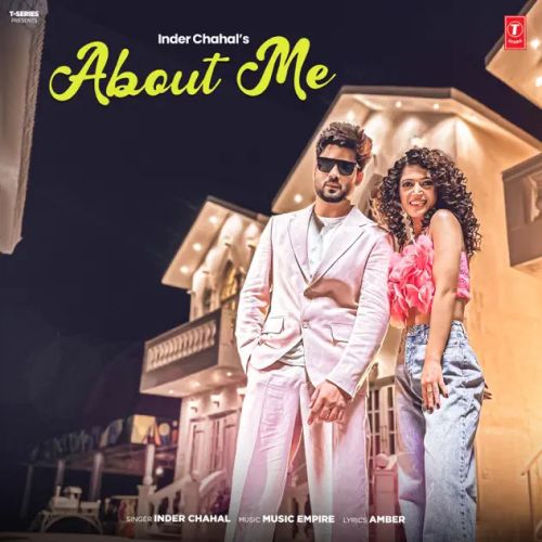 About Me Inder Chahal mp3 song free download, About Me Inder Chahal full album