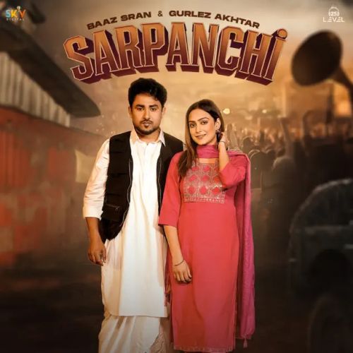 Sarpanchi Baaz Sran, Gurlez Akhtar mp3 song free download, Sarpanchi Baaz Sran, Gurlez Akhtar full album