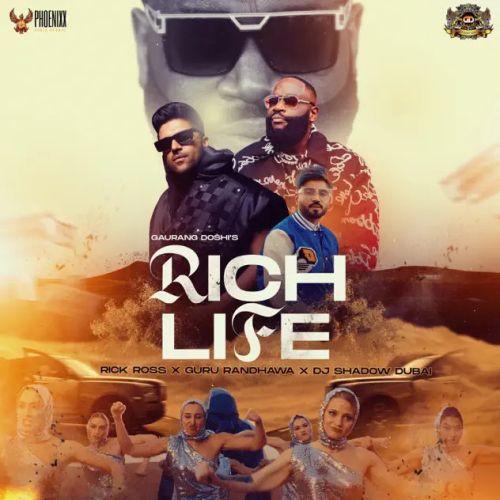 Rich Life Rick Ross, Guru Randhawa mp3 song free download, Rich Life Rick Ross, Guru Randhawa full album