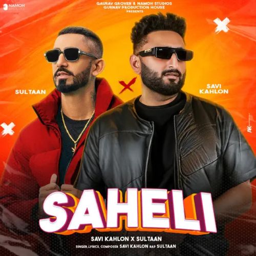 Saheli Savi Kahlon, Sultaan mp3 song free download, Saheli Savi Kahlon, Sultaan full album