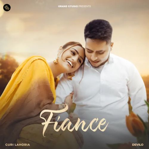 Fiance Guri Lahoria mp3 song free download, Fiance Guri Lahoria full album