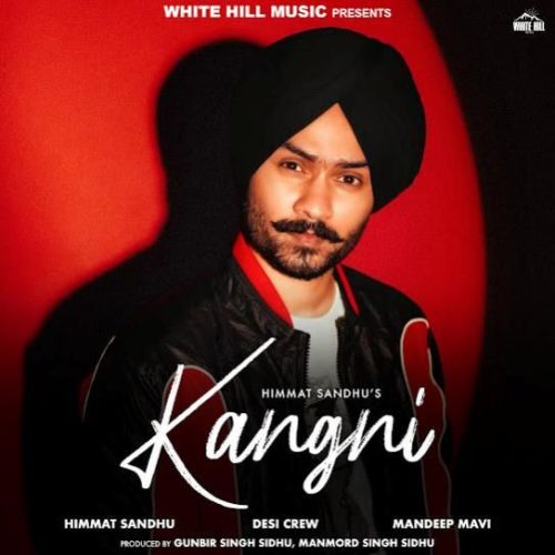 Kangni Himmat Sandhu mp3 song free download, Kangni Himmat Sandhu full album