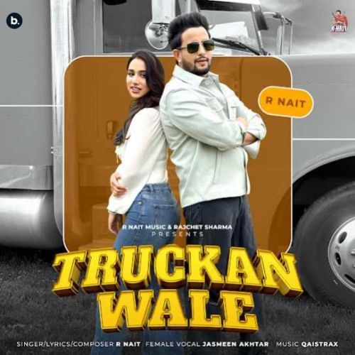 Truckan Wale R. Nait mp3 song free download, Truckan Wale R. Nait full album