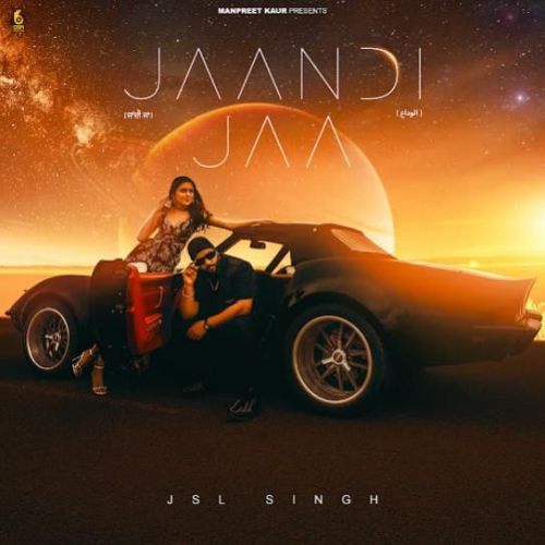 Jaandi Jaa Jsl Singh mp3 song free download, Jaandi Jaa Jsl Singh full album