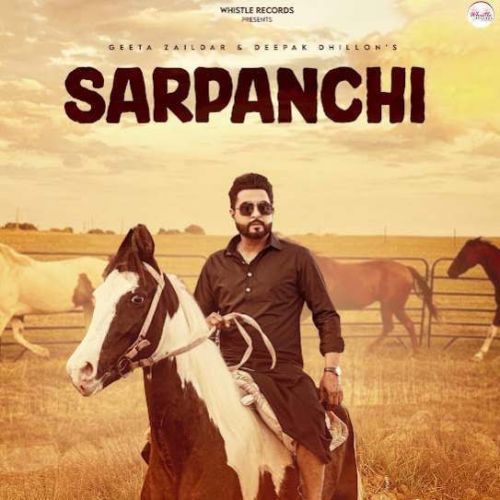 Sarpanchi Geeta Zaildar mp3 song free download, Sarpanchi Geeta Zaildar full album