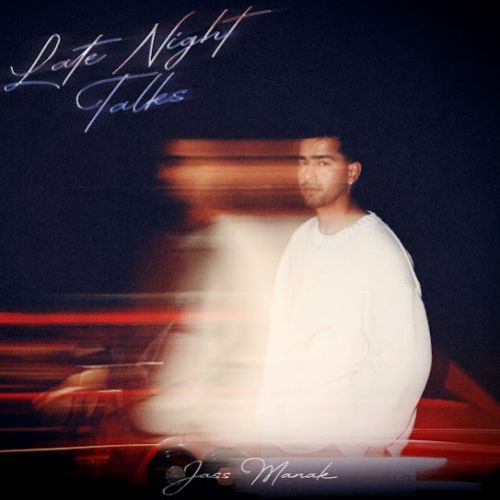 Late Night Talks By Jass Manak full mp3 album downlad