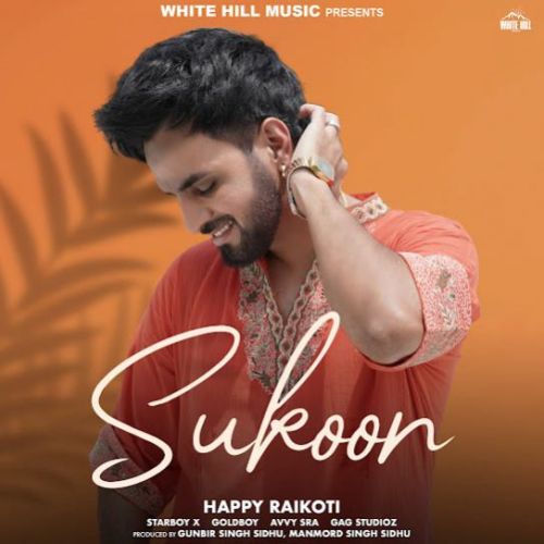 Gaani Happy Raikoti mp3 song free download, Sukoon Happy Raikoti full album