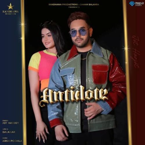 Antidote Harjot mp3 song free download, Antidote Harjot full album