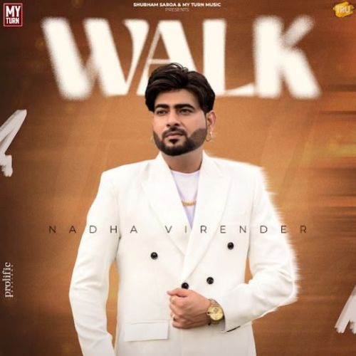 Walk Nadha Virender mp3 song free download, Walk Nadha Virender full album