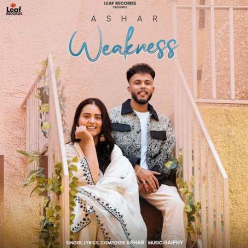 Weakness Ashar mp3 song free download, Weakness Ashar full album