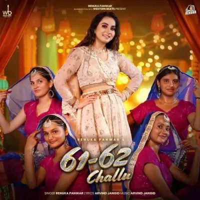 61 62 Challu Renuka Panwar mp3 song free download, 61 62 Challu Renuka Panwar full album