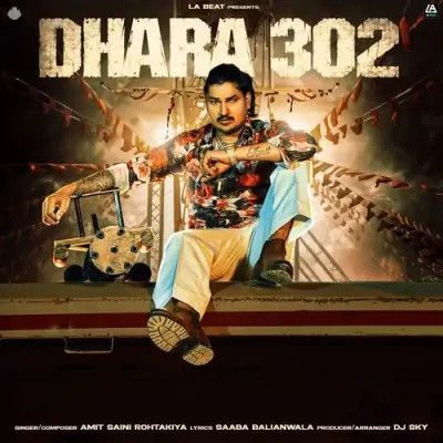 Dhara 302 Amit Saini Rohtakiya mp3 song free download, Dhara 302 Amit Saini Rohtakiya full album