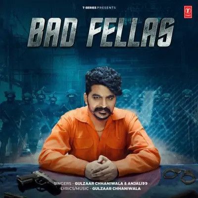 Bad Fellas Gulzaar Chhaniwala, Anjali 99 mp3 song free download, Bad Fellas Gulzaar Chhaniwala, Anjali 99 full album