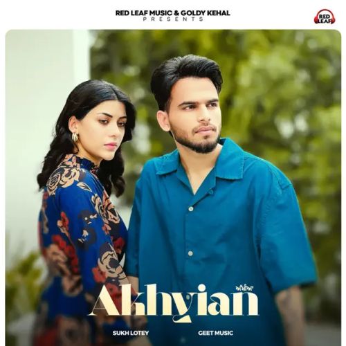 Akhiyan Sukh Lotey mp3 song free download, Akhiyan Sukh Lotey full album