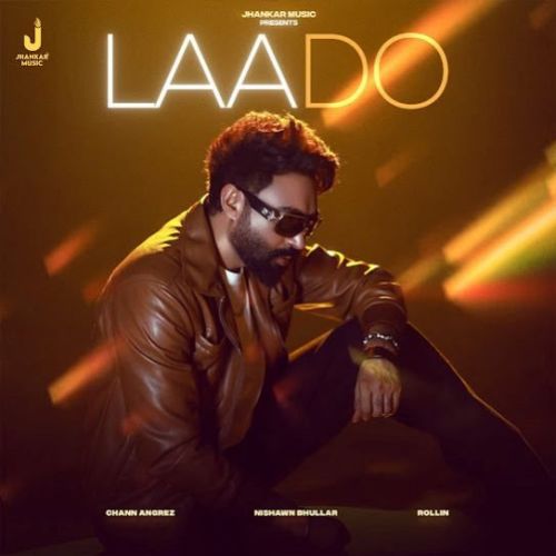 Laado Nishawn Bhullar mp3 song free download, Laado Nishawn Bhullar full album