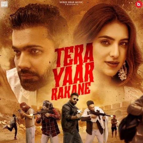 Tera Yaar Rakane Shree Brar mp3 song free download, Tera Yaar Rakane Shree Brar full album