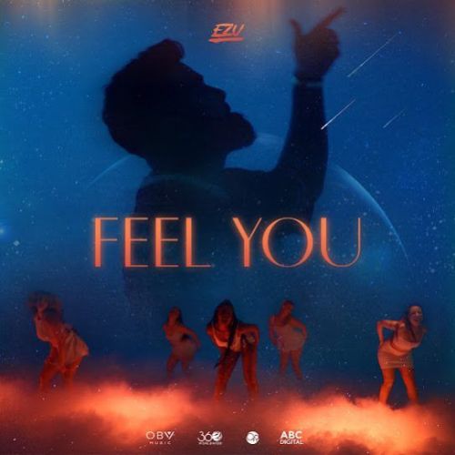 Feel You Ezu mp3 song free download, Feel You Ezu full album