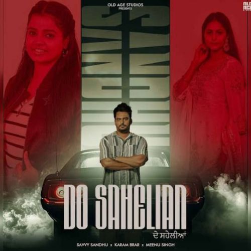 Do Sahelian Savvy Sandhu mp3 song free download, Do Sahelian Savvy Sandhu full album