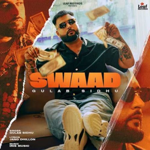 Swaad Gulab Sidhu mp3 song free download, Swaad Gulab Sidhu full album