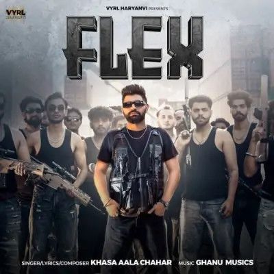 Flex Khasa Aala Chahar mp3 song free download, Flex Khasa Aala Chahar full album