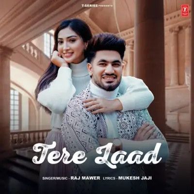 Tere Laad Raj Mawer mp3 song free download, Tere Laad Raj Mawer full album