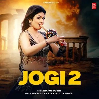 Jogi 2 Rahul Puthi mp3 song free download, Jogi 2 Rahul Puthi full album