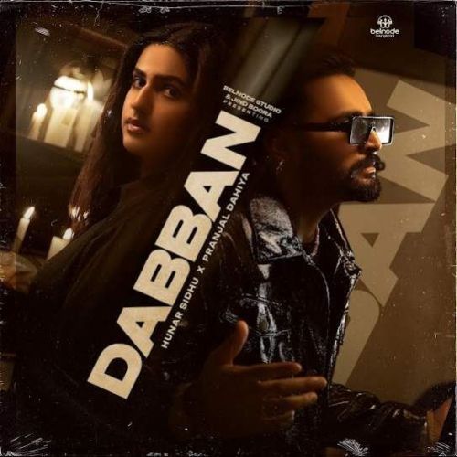 Dabban Hunar Sidhu mp3 song free download, Dabban Hunar Sidhu full album