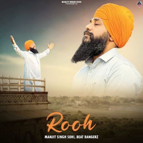 Rooh Manjit Singh Sohi mp3 song free download, Rooh Manjit Singh Sohi full album