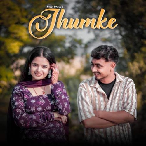 Jhumke Preet Pablo mp3 song free download, Jhumke Preet Pablo full album